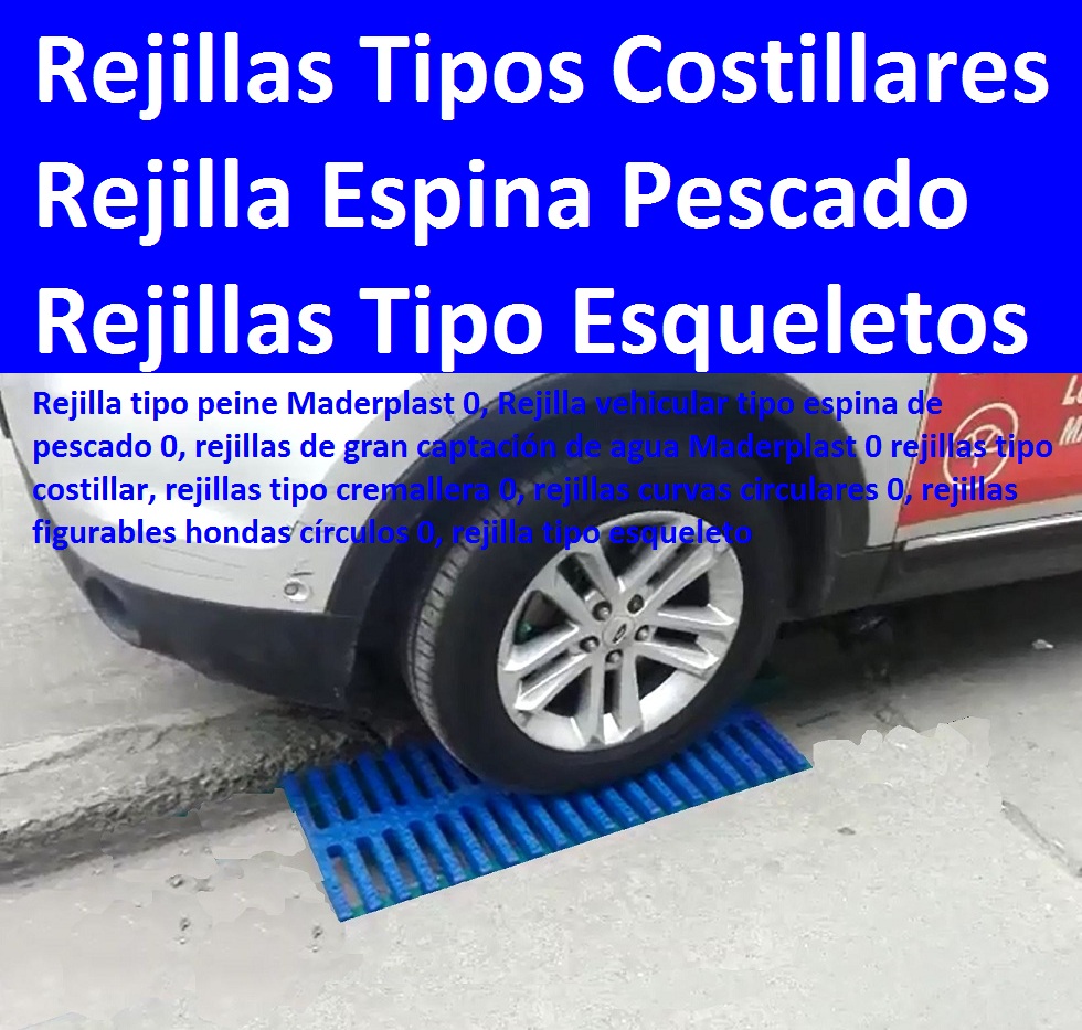 Rejilla tipo peine 0, Rejilla vehicular tipo espina de pescado 0, rejillas de gran captación de agua 0 rejillas tipo costillar, rejillas tipo cremallera 0, rejillas curvas circulares 0, rejillas figurables hondas círculos 0 Rejilla tipo peine 0, Rejilla vehicular tipo espina de pescado 0, rejillas de gran captación de agua 0 rejillas tipo costillar, rejillas tipo cremallera 0, rejillas curvas circulares 0, rejillas figurables hondas círculos 0 Rejilla tipo peine 0, Rejilla vehicular tipo espina de pescado 0, rejillas de gran captación de agua 0 rejillas tipo costillar, rejillas tipo cremallera 0, rejillas curvas circulares 0, rejillas figurables hondas círculos 0
